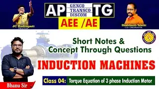 APSEB AEE/AE || INDUCTION MOTOR || 04.Torque Equation of 3 phase Induction Motor || Bhanu Sir
