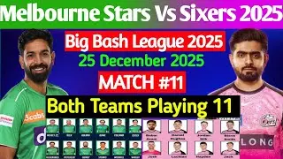 Sydney Sixers vs Melbourne Stars Playing 11 | SS vs MS | BBL 2025&ndash;26 Match 11|BBL Live 2025|Match 11