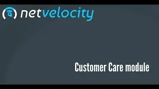 NetVelocity - Customer Care module