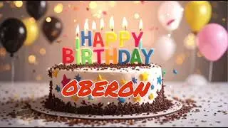 Happy Birthday Oberon 🎉🎂 | Birthday Song for Oberon | Celebrate with Joy | wish vibes