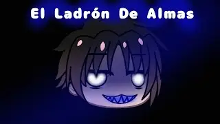 El Ladrón De Almas || Mini película Gay • Original • Gacha Club