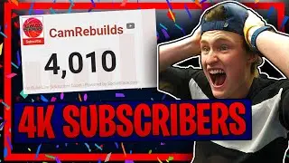 A Day In The Life Of CamRebuilds! - 4k Subscribers Special
