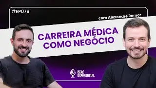 O que o MÉDICO EMPRESÁRIO precisa saber em 2026 - com CEO da MedWay, Alexandre Remor