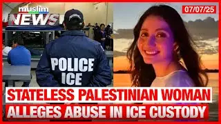 Stateless Palestinian Woman Alleges Abuse In Ice Custody