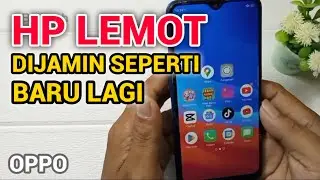 Solusi 5 Menit Atasi HP Oppo Lemot, Jamin Seperti Baru!