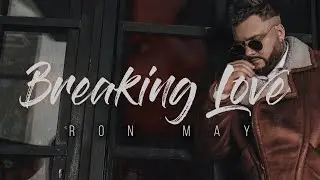 Ron May - Breaking Love