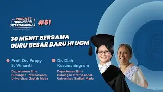 30 Menit Bersama Guru Besar Baru HI UGM