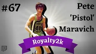 #68 Pete Maravich | Royalty2k Top 75