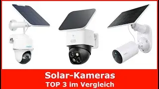 Beste Solar-Kameras im Test Vergleich (TOP 3) 🥇 Gute WLAN-Kameras mit Akku & Solar