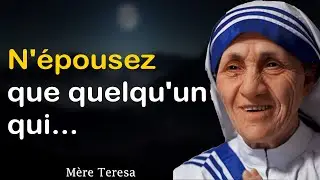 Citations de Mère Teresa qui vous seront utiles dans la vie