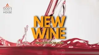 NEW WINE: FIRE ON THE ALTAR