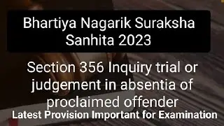 BNSS| Section 228 BNSS |  351 Section BNSS|  335 BNSS | Section 355 | Section 356 Bnss|