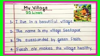My Village English Writing | My Village Paragraph | My Village Essay for Class 5,6,7,8 | English