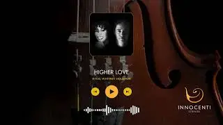 Higher Love | Kygo, Whitney Houston | String Quartet Sample | Innocenti Strings