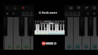 देश मेरे 🇮🇳| piano song|| bhuj movies|| tone by perfect piano||#shorts