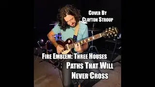 Fire Emblem: Three Houses - Paths That Will Never Cross | Instrumental Cover