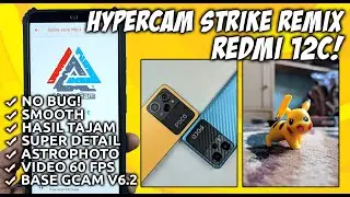GCAM REDMI 12C | Google Camera HYPERCAM STRIKE REMIX Redmi 12C &mdash; Супердетальные фотографии!