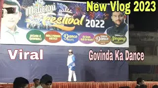 New Vlog | गोविंदा का dance | Malwani malad mela 2022