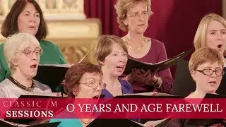 Imogen Holst - O Years and Age Farewell | Classic FM Sessions