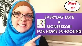 HEWA Home School Expo 2019 workshop Part 2: Montessori for Home Schooling