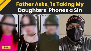 Ghaziabad Suicide Case: &lsquo;Is Taking a Child&rsquo;s Phone a Sin?&rsquo; Father Speaks After Sisters&rsquo; Death
