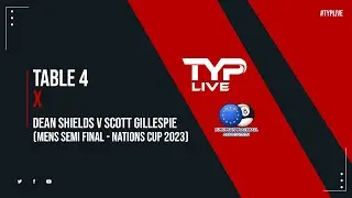 Dean Shields v Scott Gillespie Mens Semi Final |  Nations Cup of Pool 2023 | Bridlington Spa