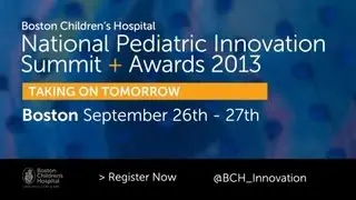 Taking on Tomorrow - Boston Children's Hospital Innovation Summit - Register Now