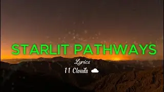 Starlit Pathways  - Heartbroken Love Songs 💖 | Music Lyrics Video🎶