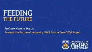 Towards the future of humanity: UWA Future Farm 2050 Project