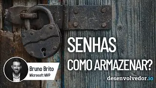 SENHAS - COMO ARMAZENAR?