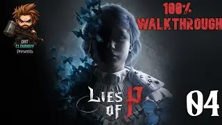 Venigni Works | Part 4: Lies of P 100% Walkthrough