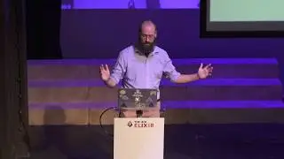 The Big Elixir 2018 Keynote - Josh Adams - On Building Systems