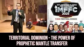 TERRITORIAL DOMINION: THE POWER OF PROPHETIC MANTLE TRANSFER || DR. STEVEN BROOKS