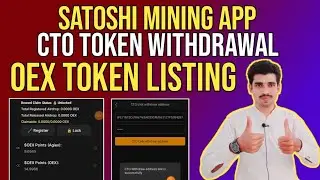 Satoshi mining app cto token withdrawal and oex token listing update good news