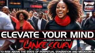 ELEVATE YOUR MIND TO RISE ABOVE THE STATE OF PERPETUAL STAGNATION AND MEDIOCRITY!