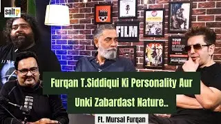 Furqan T.Siddiqui ki personality aur unki zaberdast nature | Salt Prime | Faakhir Mehmood| #SFTS