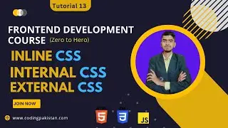 How to Write CSS - Inline CSS - Internal CSS and External CSS - Frontend Development Tutorial 13
