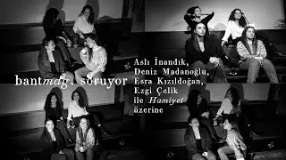 Bant Mag. soruyor, Hamiyet ekibi yanıtlıyor