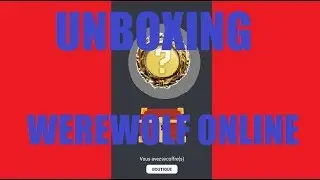 UNBOXING WEREWOLF ONLINE