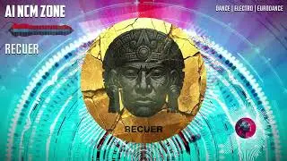 RECUER | DANCE / ELECTRO / EURODANCE | NoCopyright Music | AI NCM Zone