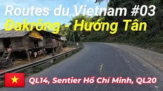 Routes du Vietnam #03 | Da Krong - Hướng Tân | QL14, sentier Ho Chi Minh