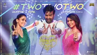 Glimpse of Two Two Two - Kaathuvaakula Rendu Kaadhal | Vijay Sethupathi | Anirudh | Vignesh Shivan
