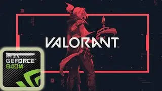 VALORANT on NVIDIA GT 840M 2 GB