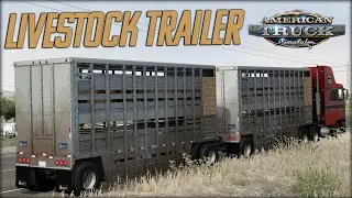 Transport of animals with the new DOUBLE TRAILER LIVESTOCK mod for American Truck Simulator 1.48