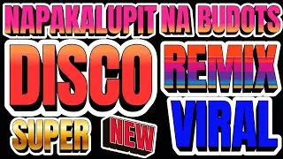 NONSTOP DISCO REMIX HITS MUSIC TUGTUGAN SA BAGONG TAON/ NONCOPYRIGHT/ NAPAKALUPIT NITO SA GANDA
