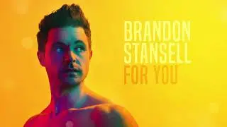 Brandon Stansell | For You (Official Audio)