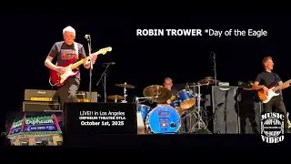 Robin Trower *Day of the Eagle* LIVE FRONT ROW! Orpheum Theater Downtown Los Angeles @musicUcansee​