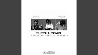 Thetha (feat. Pro CHxLD & Gaffi) (Remix)