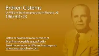 Broken Cisterns (William Branham 65/01/23)