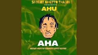 AHU AHA (feat. Lefte Kaywiz)